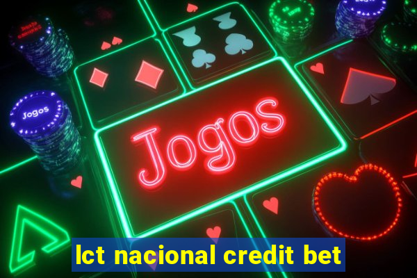 lct nacional credit bet